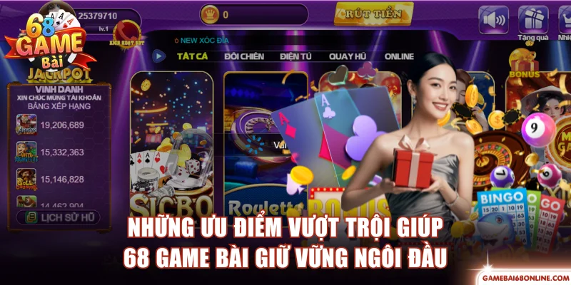 Những ưu điểm vượt trội giúp 68 game bài giữ vững ngôi đầu